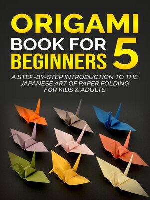 cover image of Origami Book for Beginners 5